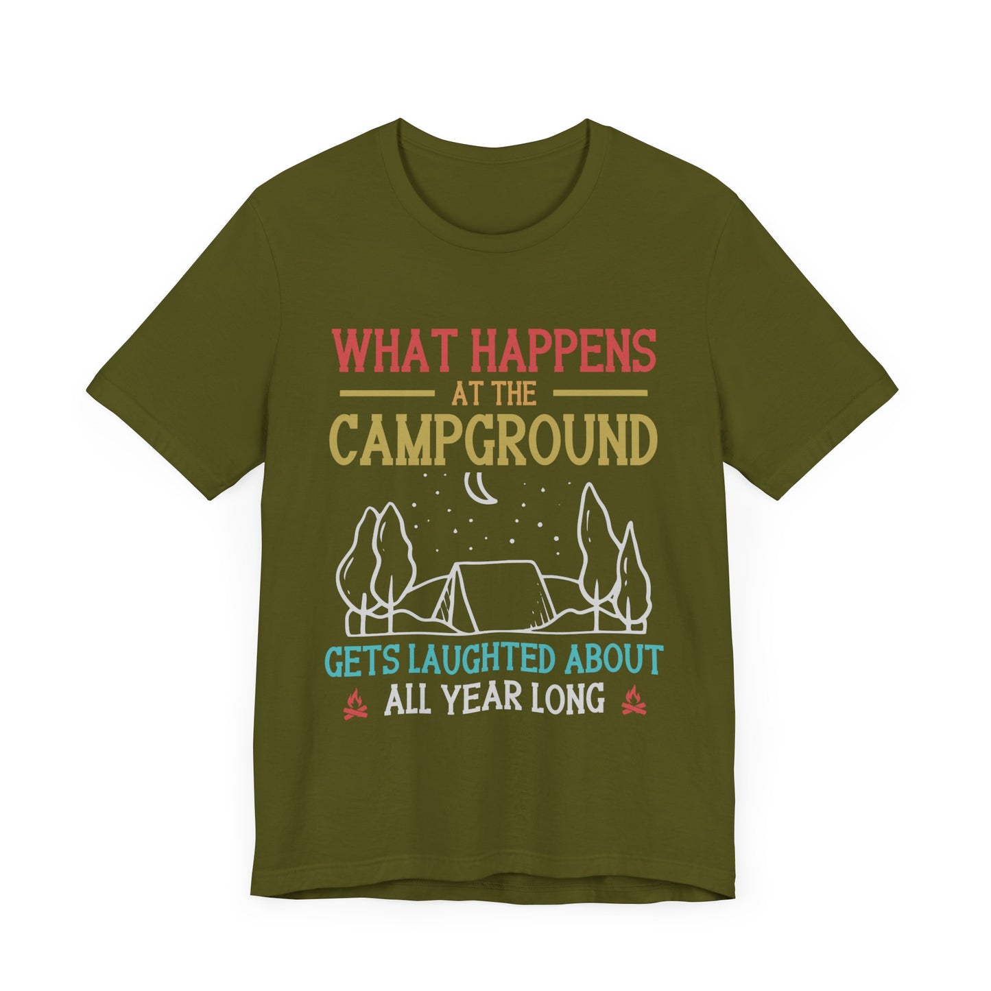What Happens At The Campground - Tshirt For Women - Tshirt For Men - Unisex Jersey Short Sleeve Tee
