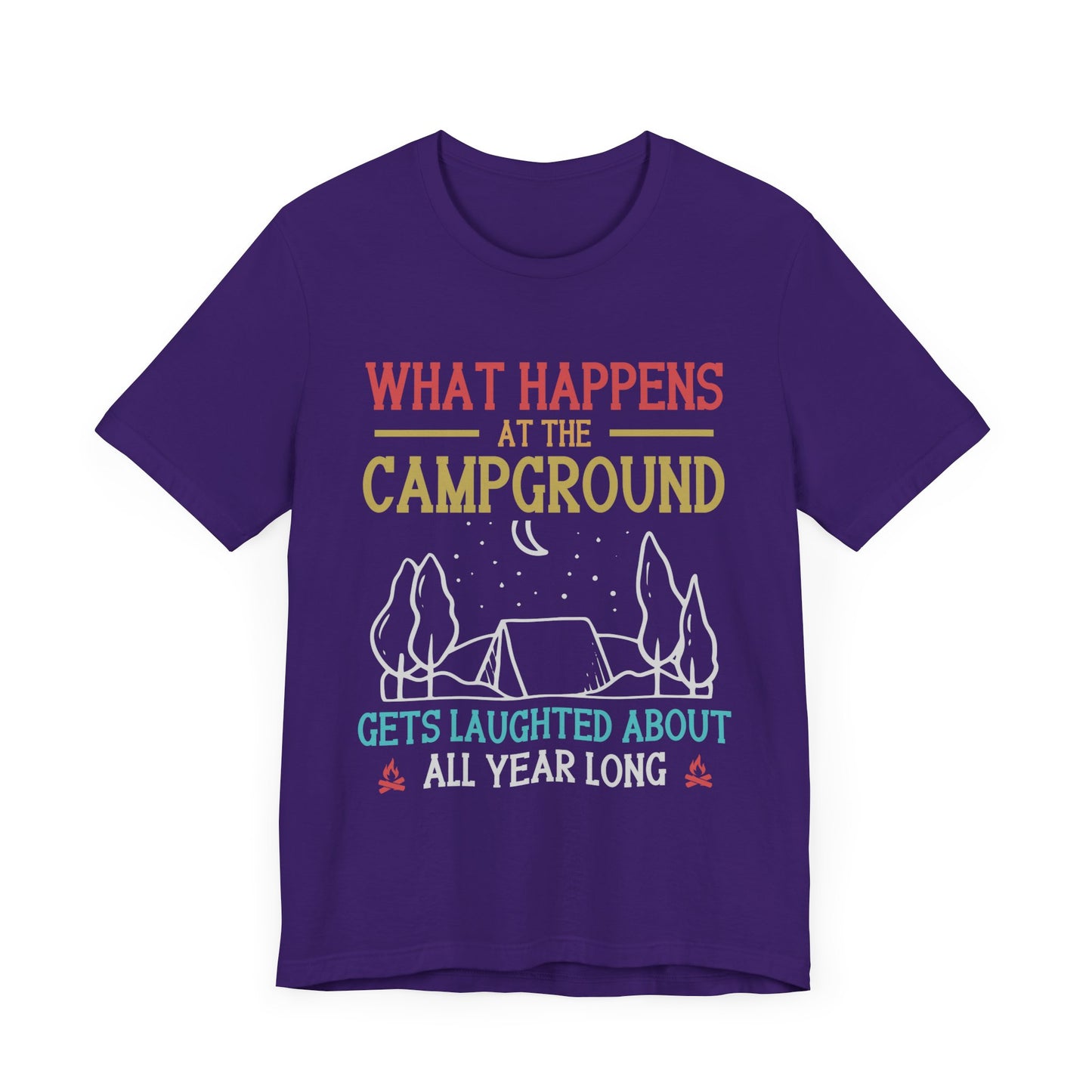 What Happens At The Campground - Tshirt For Women - Tshirt For Men - Unisex Jersey Short Sleeve Tee