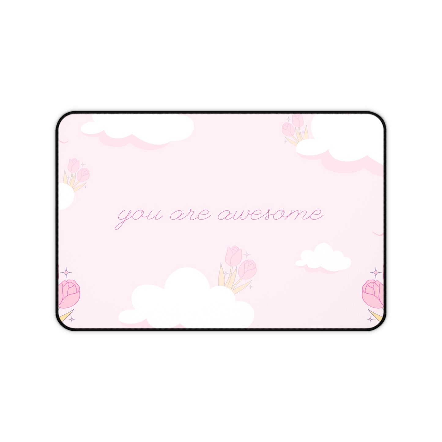 Desk Mat You Are Awesome