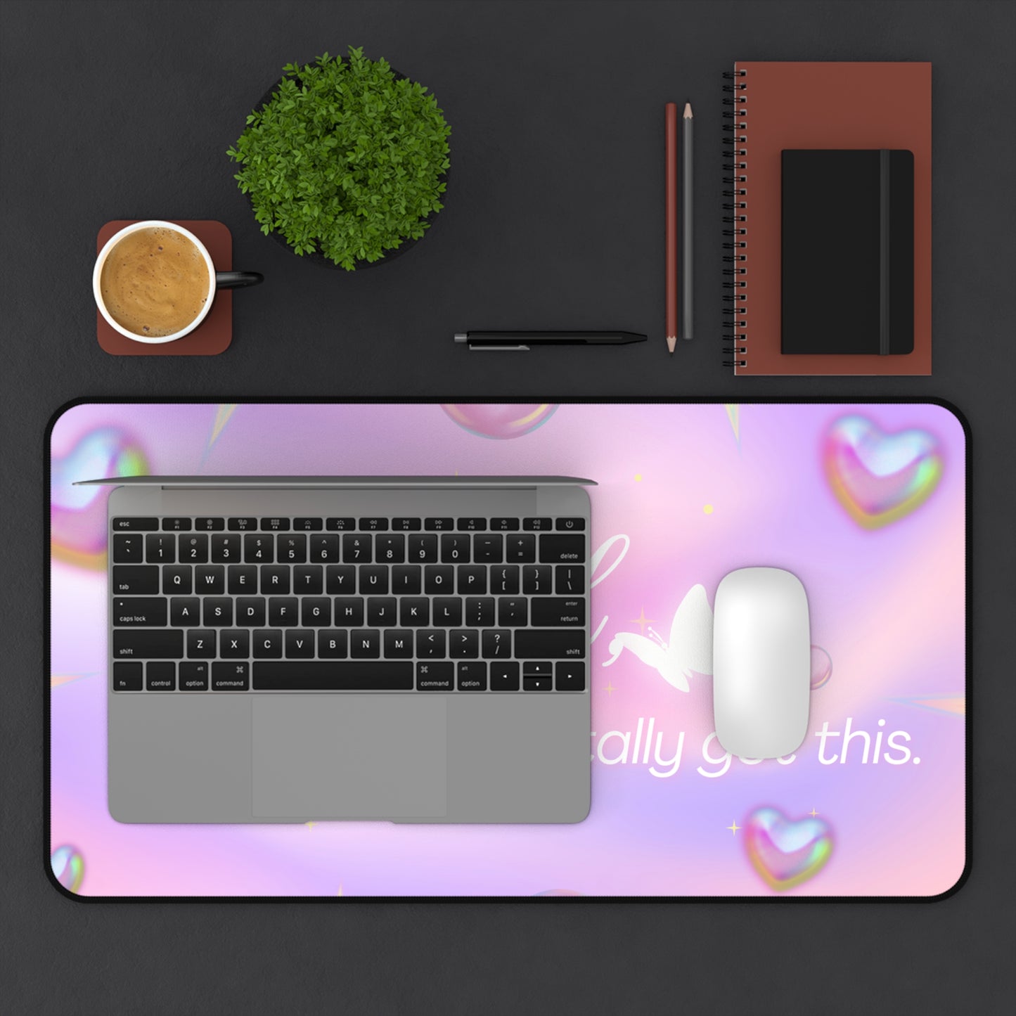Girl You Totally Got This Desk Mat