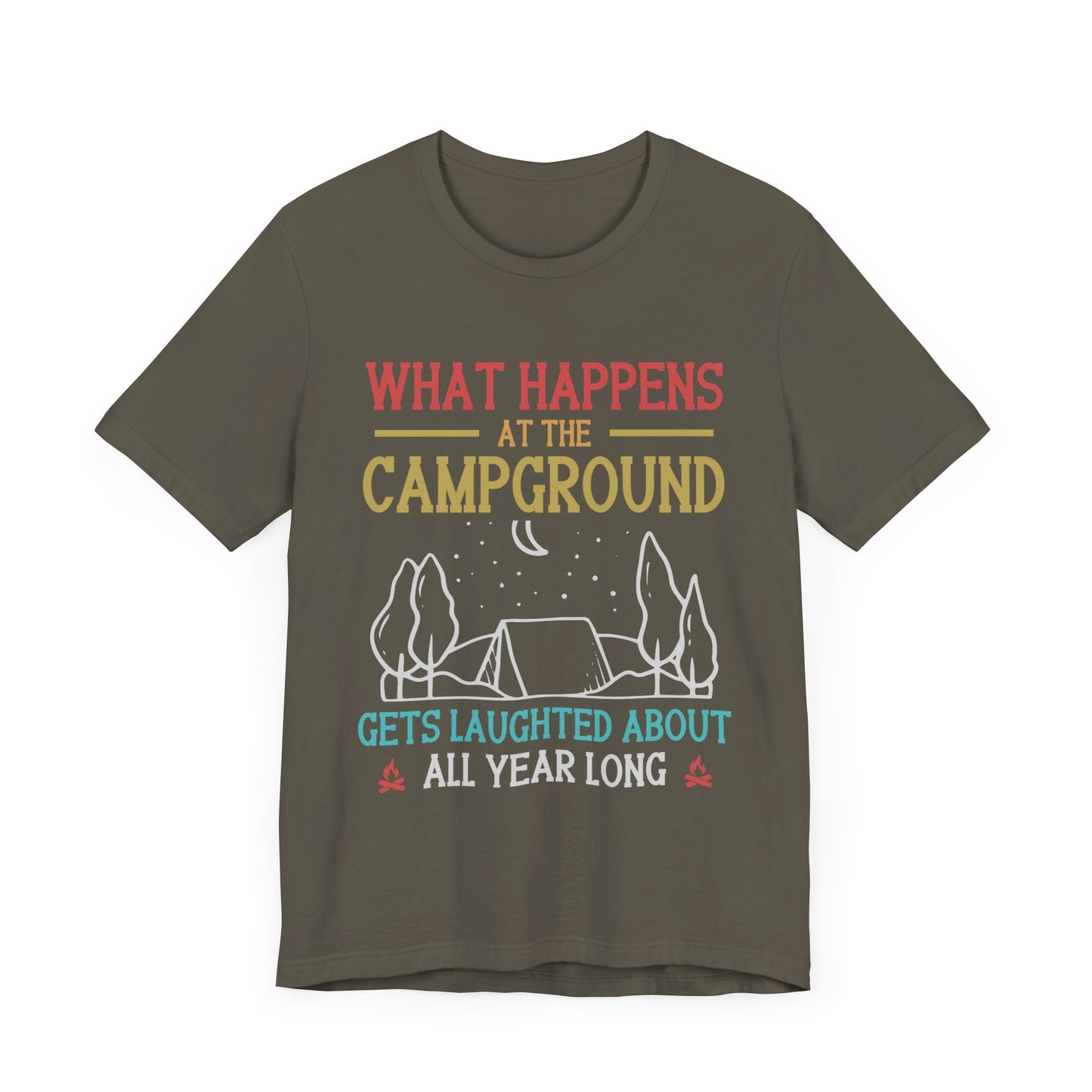 What Happens At The Campground - Tshirt For Women - Tshirt For Men - Unisex Jersey Short Sleeve Tee