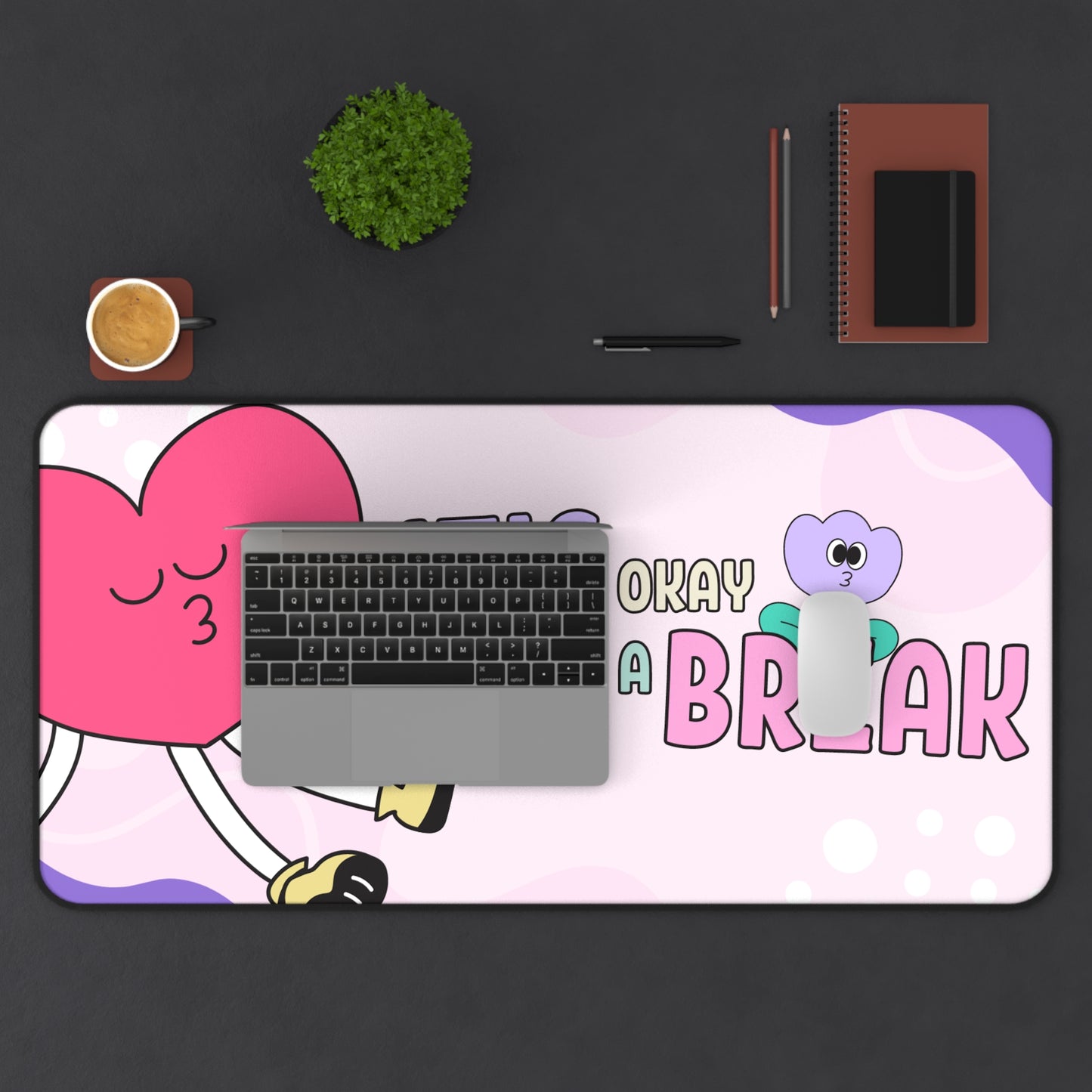 It's Ok To Take A Break Desk Mat
